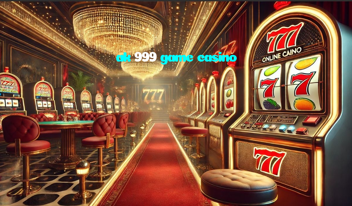 making first deposit on ak 999 game casino website using local payment methods in Pakistan